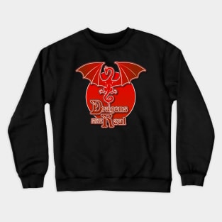 Dragons are Real Red Crewneck Sweatshirt